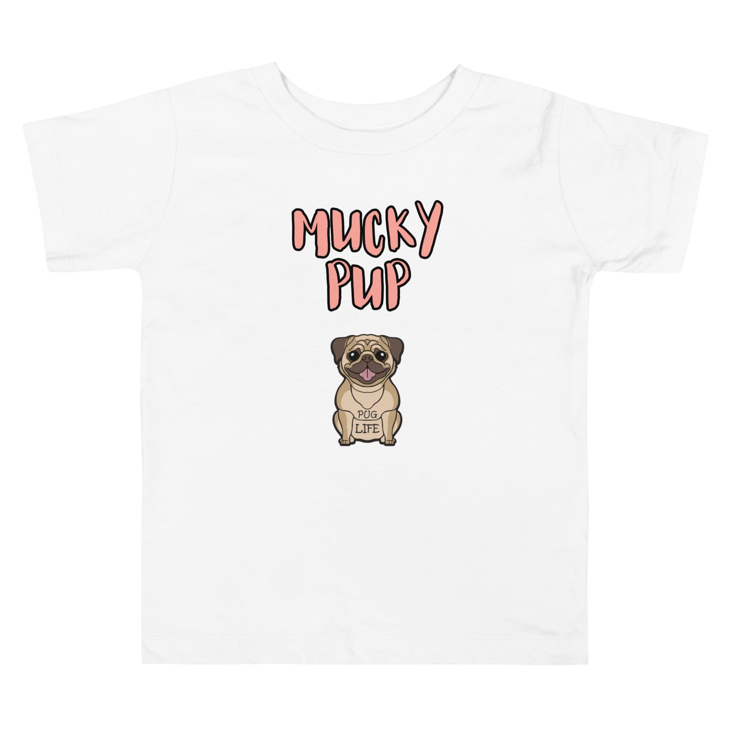 Pug-Mucky Pup-Toddler Short Sleeve Tee