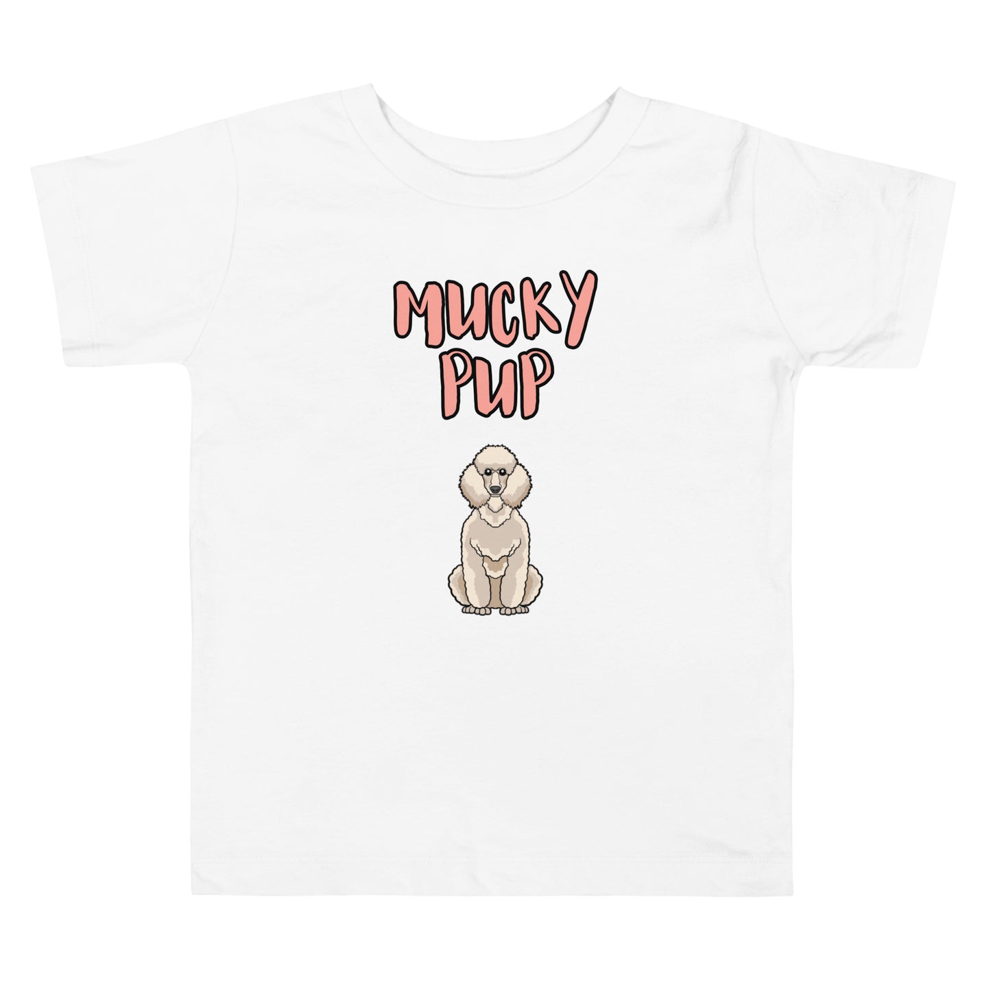 Poodle-Mucky Pup-Toddler Short Sleeve Tee