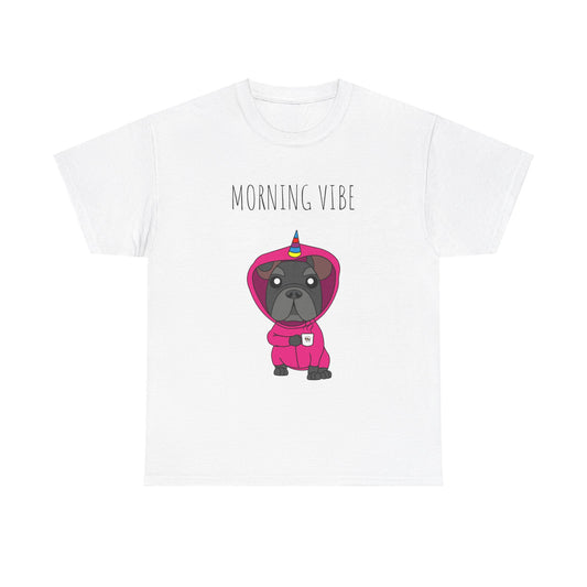 Morning Vibe (Frenchie) Unisex Heavy Cotton Tee