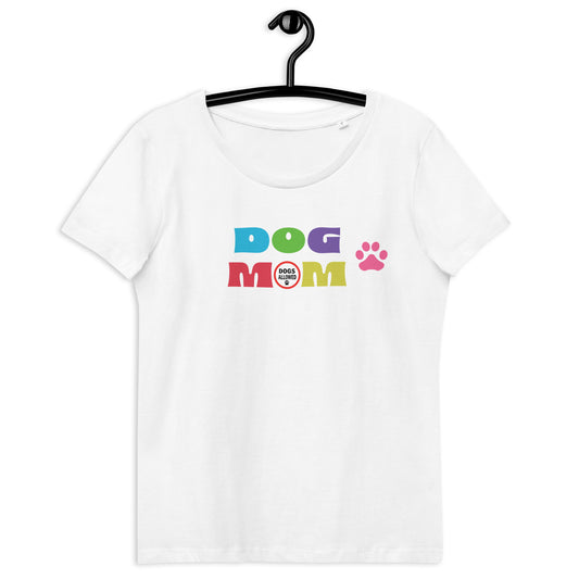 Dog Mom - Dogs Allowed Women's fitted eco tee